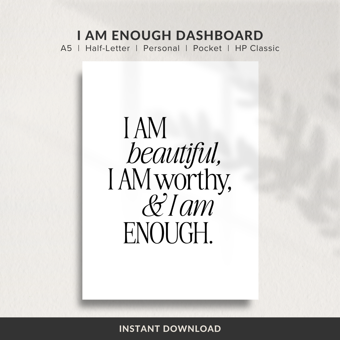 Dashboard Printable, I Am Enough