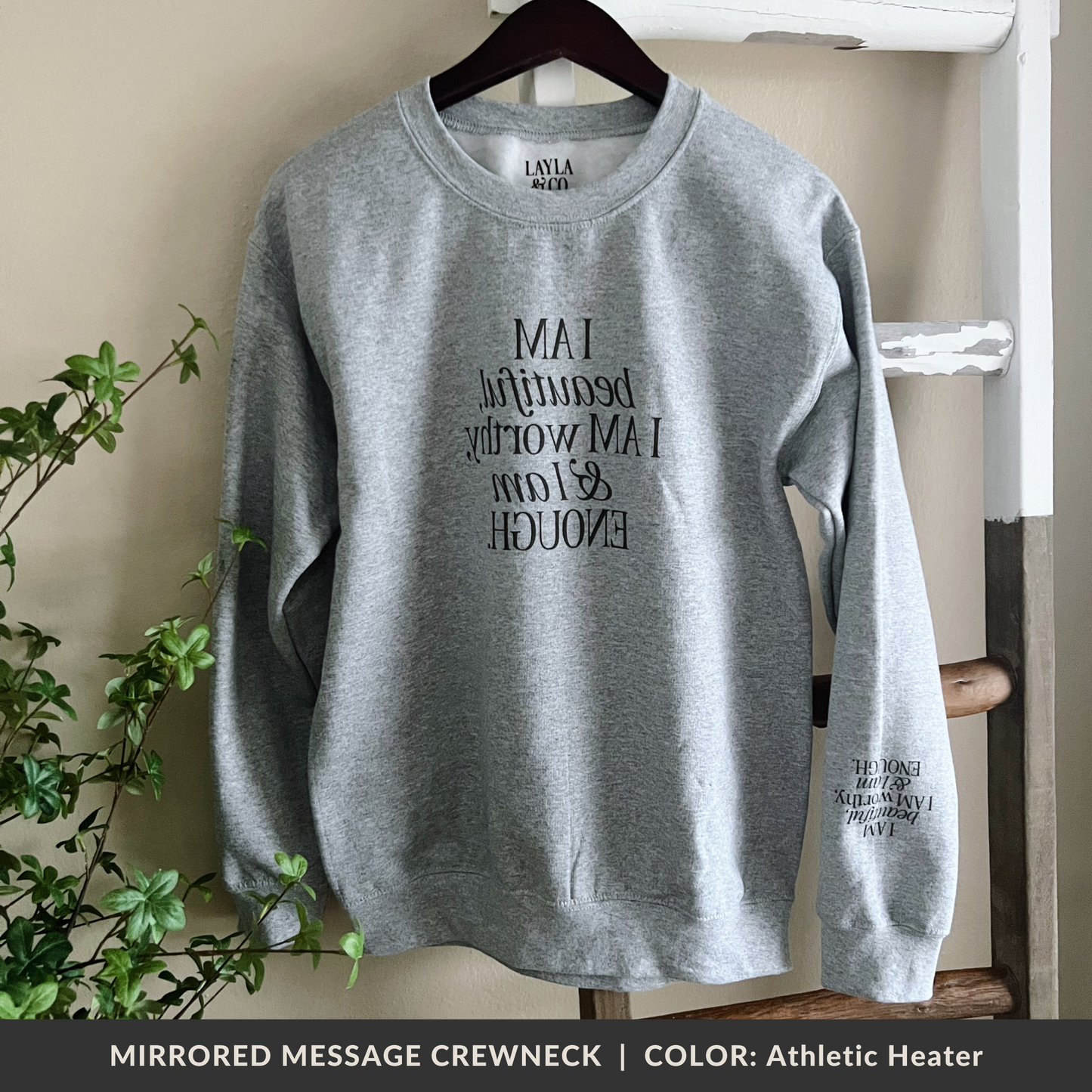 Mirrored Message Crewneck Sweatshirt, I Am Enough